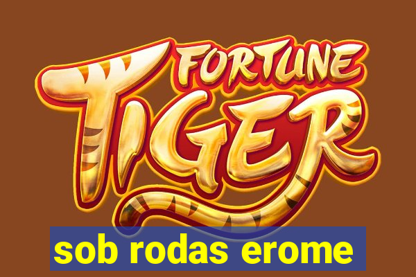 sob rodas erome